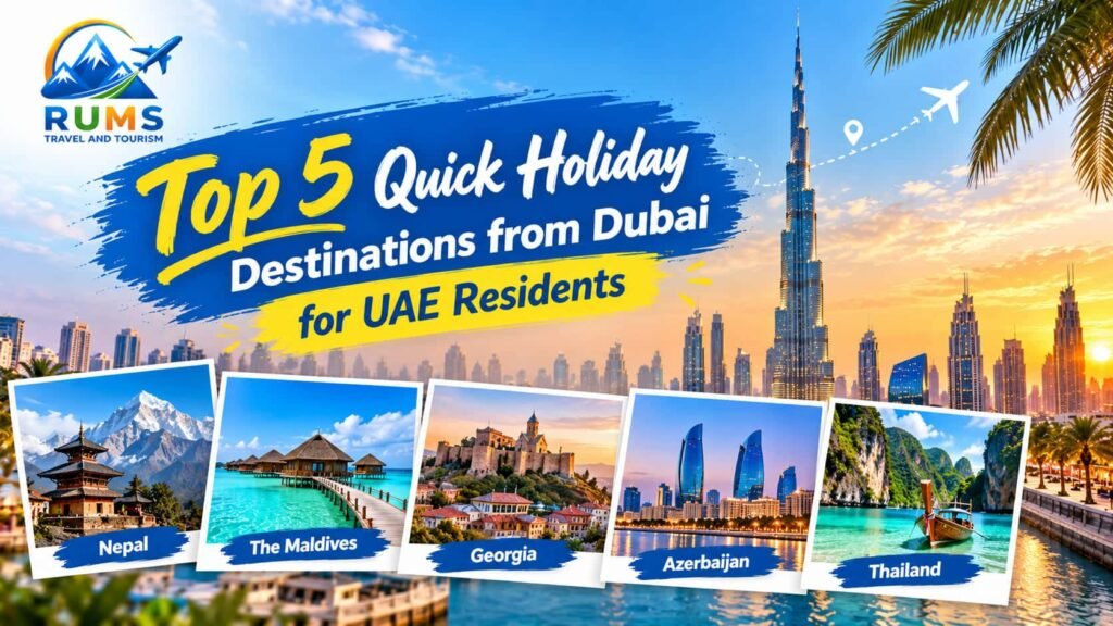 Top 5 quick holiday destinations from Dubai for UAE residents banner showing travel spots under 4 to 6 hours